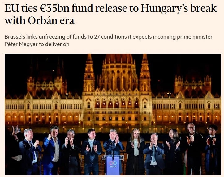 FT: ЕС выдвинул 27 условий новому премьеру Венгрии для размораживания €35 млрд субсидий